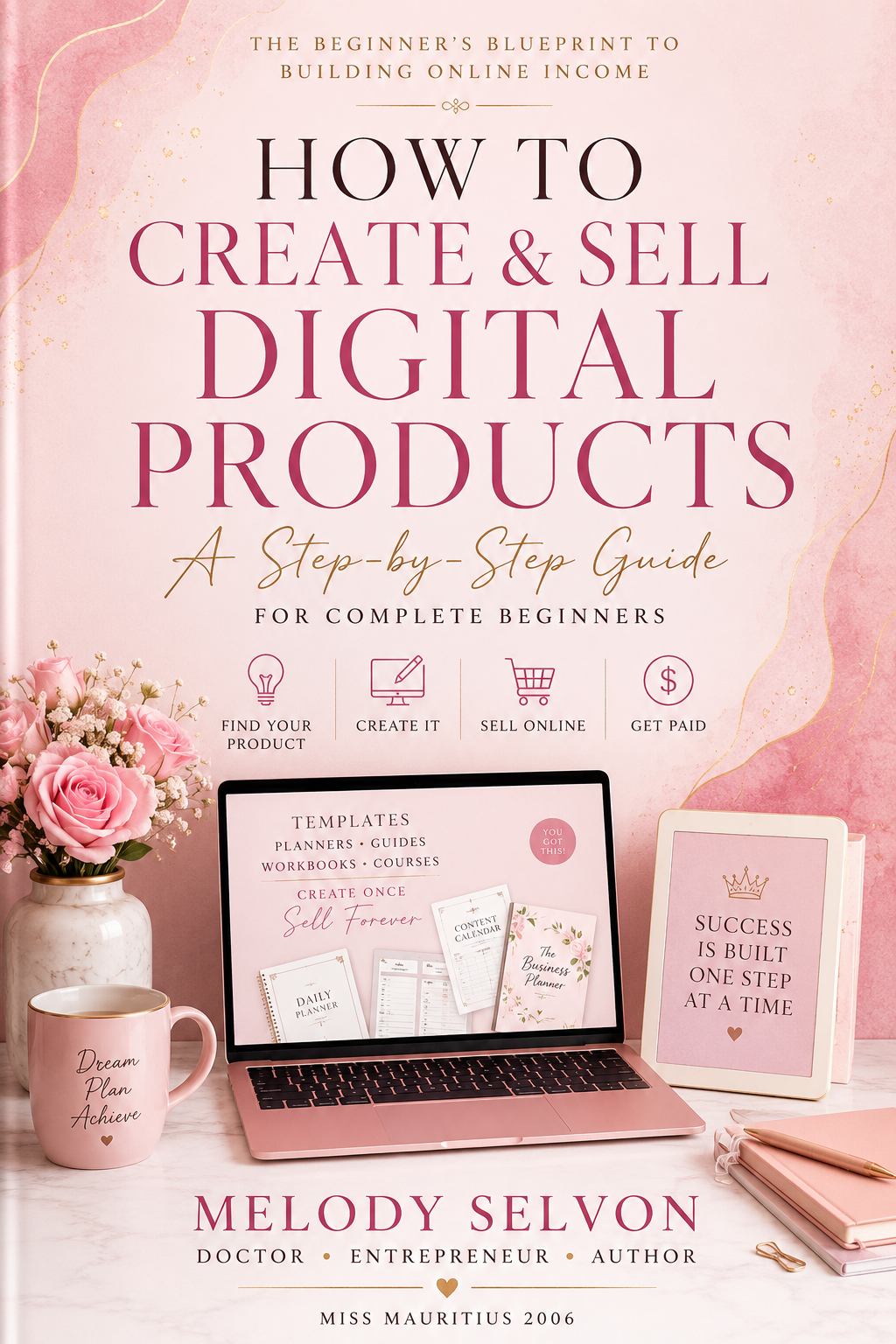 How to Create & Sell Digital Products: A Step-by-Step Guide for Complete Beginners
